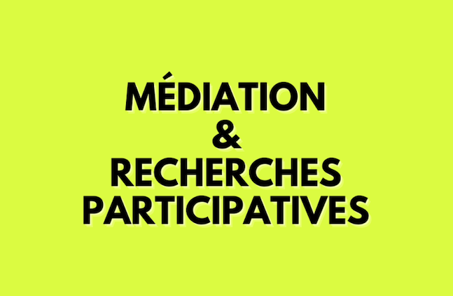 Répondez à l'enquête "Médiation et Recherches participatives"